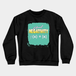 'Avoid Negativity Math Pun' Funny Math Gift Crewneck Sweatshirt